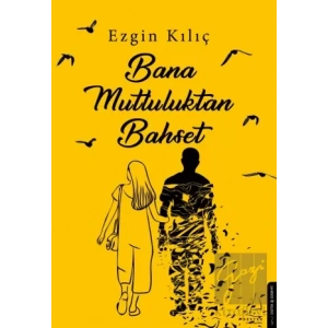 Bana Mutluluktan Bahset