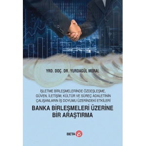Banka Birleşmeleri Üzerine Bir Araştırma