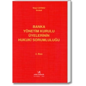 BANKA YÖNETİM KURULU ÜYELERİNİN HUKUKİ SORUM/ 2018