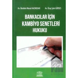 Bankacılar İçin Kambiyo Senetleri Hukuku