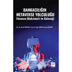 Bankacılığın Metaverse Yolculuğu Finansın Blokzinciri ve Geleceği