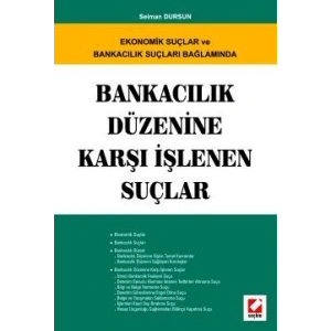 Bankacılık Düzenine Karşı İşlenen Suçlar