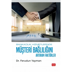 Bankacılık Hizmetlerinde Müşteri Bağlılığını Artıran Faktörler