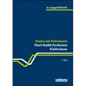 Bankacılık Hukukunda Tüzel Kişilik Perdesinin Kaldırılması