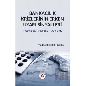 Bankacılık Krizlerinin Erken Uyarı Sinyalleri
