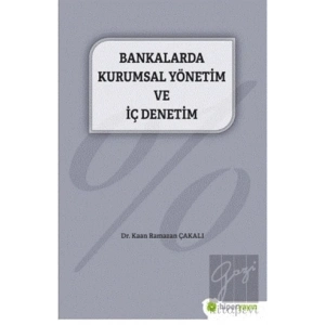 Bankalarda Kurumsal Yönetim ve İç Denetim