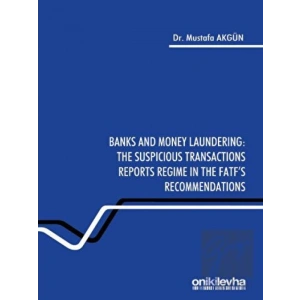 Banks and Money Laundering: The Suspicious Transactions Reports Regime in the Fatfs Recommendations