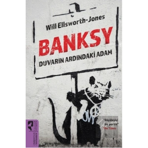 Banksy Duvarın Ardındaki Adam