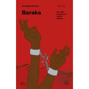 Baraka: Son “Köle Kargosunun” Gerçek Hikayesi