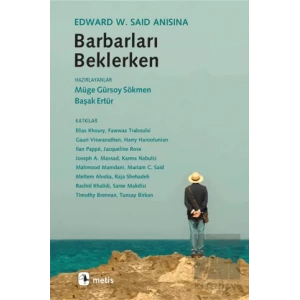 Barbarları Beklerken: Edward W. Said Anısına