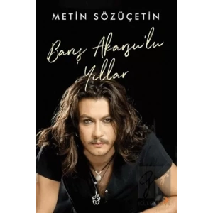 Barış Akarsu’lu Yıllar