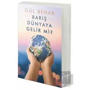 Barış Dünyaya Gelir Mi?