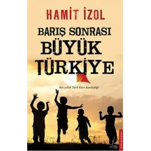Barış Sonrası Büyük Türkiye
