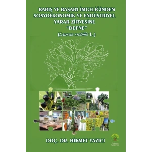 Barış ve Başarı Simgeliğinden Sosyoekonomik  ve Endüstriyel Yazar Zirvesine “Defne”