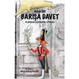 Barışa Davet - Kurşun Asker’in Utancı
