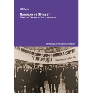Barolar ve Siyaset: Türkiyede Barolar ve Devlet Kurumları