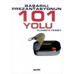 Başarılı Prezantasyonun 101 Yolu
