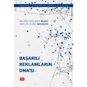 BAŞARILI REKLAMLARIN DNA’SI - Tüketici Zihnine Bilimsel Yolculuk