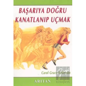 Başarıya Doğru Kanatlanıp Uçmak