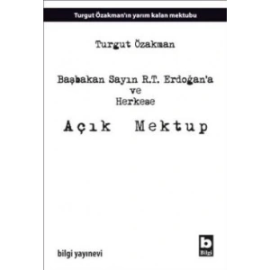 Başbakan Sayın R.T. Erdoğan’a ve Herkese Açık Mektup