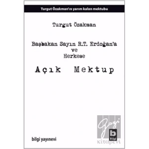 Başbakan Sayın R.T. Erdoğan’a ve Herkese Açık Mektup