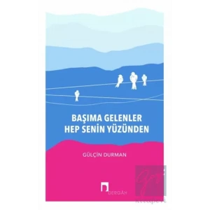 Başıma Gelenler Hep Senin Yüzünden