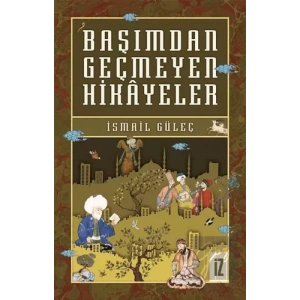 Başımdan Geçmeyen Hikayeler