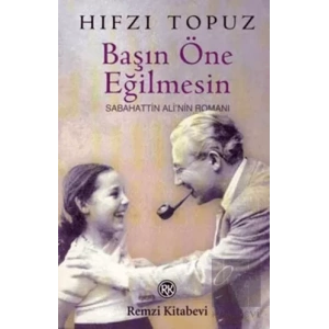 Başın Öne Eğilmesin Sabahattin Ali’nin Romanı