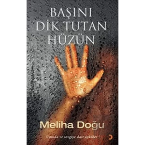 Başını Dik Tutan Hüzün
