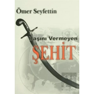 Başını Vermeyen Şehit