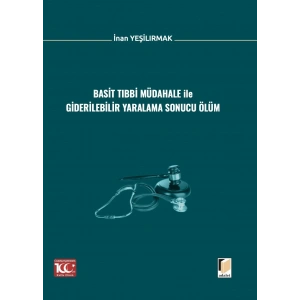 Basit Tıbbi Müdahale ile Giderilebilir Yaralama Sonucu Ölüm