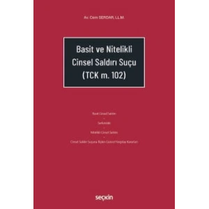 Basit ve Nitelikli Cinsel Saldırı Suçu<br /> (TCK. m.102)