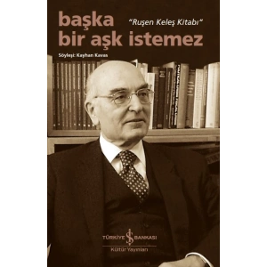 Başka Bir Aşk İstemez – “Ruşen Keleş Kitabı”