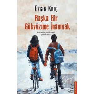 Başka Bir Gökyüzüne İnanmak