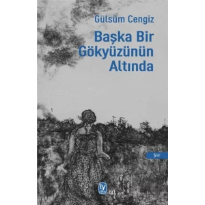 Başka Bir Gökyüzünün Altında