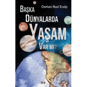 Başka Dünyalarda Yaşam Var mı?