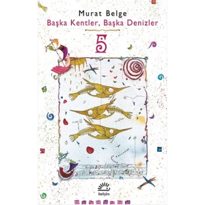 Başka Kentler, Başka Denizler 5