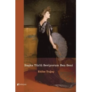 Başka Türlü Seviyorum Ben Seni