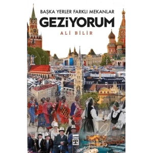 Başka Yerler Farklı Mekanlar Geziyorum