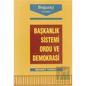 Başkanlık Sistemi Ordu ve Demokrasi