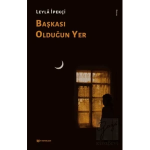 Başkası Olduğun Yer