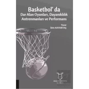 Basketbolda Dar Alan Oyunları Dayanıklılık Antrenmanları ve Performans