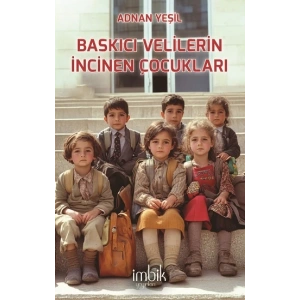 Baskıcı Velilerin İncinen Çocukları