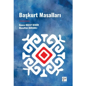 BAŞKURT MASALLARI - Gonca KUZAY DEMİR, Muvaffak DURANLI