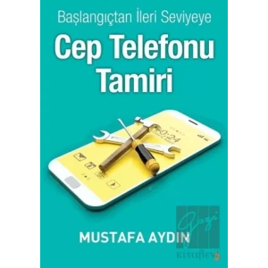 Başlangıçtan İleri Seviyeye Cep Telefonu Tamiri