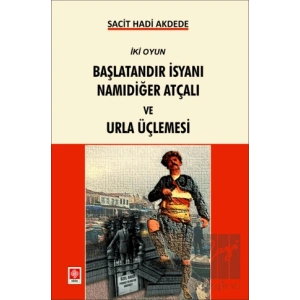 Başlatandır İsyanı Namıdeğer Atçalı ve Urla Üçlemesi