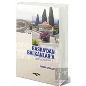 Basradan Balkanlara Gezi Günlükleri