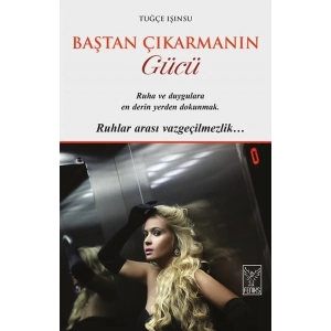 Baştan Çıkarmanın Gücü