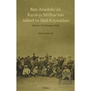 Batı Anadolu’da Kuva-yı Milliye’nin Askeri ve  Mali Kaynakları