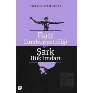 Batı Cumhuriyetçiliği ve Şark Hükümdarı